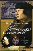 The Private Life of Thomas Cromwell (eBook, ePUB)