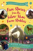 Five Stories from the Silver Shoe Farm Stables (eBook, ePUB)