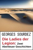 Die Ladies der Legion: Zwei Abenteuer Geschichten (eBook, ePUB)