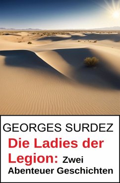 Cover Die Ladies der Legion: Zwei Abenteuer Geschichten (eBook, ePUB)