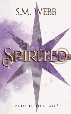 Cover Spirited: Too Late? (eBook, ePUB)