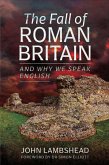The Fall of Roman Britain (eBook, ePUB)