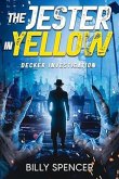 The Jester In Yellow (Decker Investigation, #1) (eBook, ePUB)