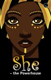 She - the Powerhouse (Anthology, #1) (eBook, ePUB)