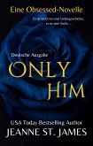 Only Him (Eine Obsessed-Novelle) (eBook, ePUB)