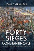 The Forty Sieges of Constantinople (eBook, ePUB)