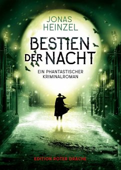 Bestien der Nacht (eBook, ePUB) - Heinzel, Jonas