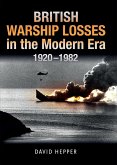 British Warship Losses in the Modern Era, 1920-1982 (eBook, ePUB)