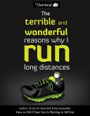 The Terrible and Wonderful Reasons Why I Run Long Distances (eBook, ePUB)