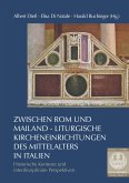 Zwischen Rom und Mailand - Liturgische Kircheneinrichtungen des Mittelalters in Italien (eBook, PDF)