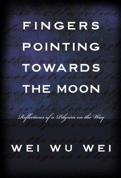 Fingers Pointing Towards the Moon (eBook, ePUB) - Wei, Wei Wu