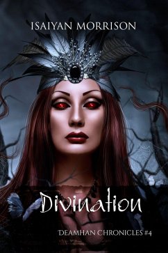 Divination (Deamhan Chronicles, #4) (eBook, ePUB) - Morrison, Isaiyan