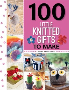 100 Little Knitted Gifts to Make (eBook, ePUB) - Search Press Studio