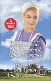 An Unexpected Amish Romance and The Amish Nanny's Sweetheart (eBook, ePUB)