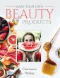 Make Your Own Beauty Products (eBook,... - Bild 1
