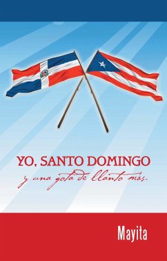 Yo, Santo Domingo y una gota de llanto más. (eBook, ePUB) - Mayita