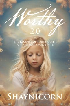 Worthy 2.0 (eBook, ePUB) - Shaynicorn