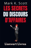 Les Secrets Du Discours D'affaires (Collection Liberté Financière, #5) (eBook, ePUB)