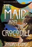 The Maid and the Crocodile (eBook, ePUB)