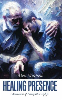 HEALING PRESENCE (eBook, ePUB) - Mathew, Alex