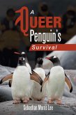 A Queer Penguin's Survival (eBook, ePUB)