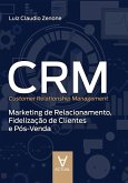 CRM (Customer Relationship Management) (eBook, ePUB) CRM (Customer Relationship Management) (eBook, ePUB)