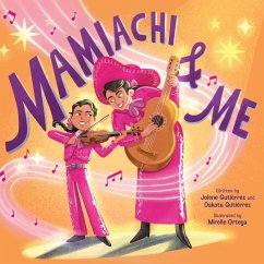 Mamiachi & Me (eBook, ePUB) - Gutiérrez, Jolene; Gutiérrez, Dakota