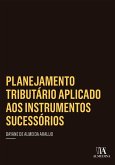 Planejamento Tributário Aplicado aos Instrumentos Sucessórios (eBook, ePUB)