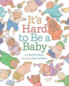 It's Hard to Be a Baby (eBook, ePUB) - Klein, Cheryl B.