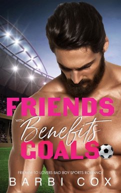 Friends with Benefits Goals (Romance Goals, #4) (eBook, ePUB) - Cox, Barbi
