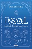 Rosazul: academia de magia para garotas (eBook, ePUB)