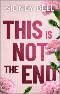 This Is Not the End (eBook, ePUB) - Bell, Sidney