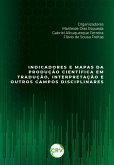 Indicadores e mapas da produção científica em tradução, interpretação e outros campos disciplinares (eBook, ePUB)