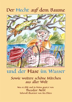 Der Hecht auf dem Baume und der Hase im Wasser (eBook, ePUB) - Nebl, Theodor