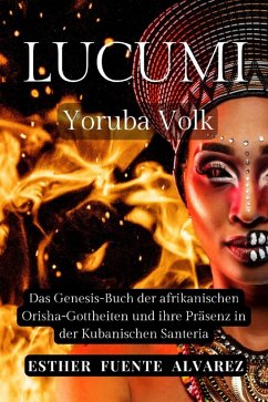 Lucumì Yoruba Volk (eBook, ePUB) - Fuente Alvarez, Esther