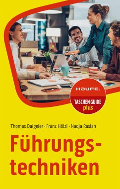 Führungstechniken (eBook, ePUB) - Daigeler, Thomas; Hölzl, Franz; Raslan, Nadja