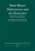 Hans Mayer: "Shakespeare und die Deutschen"