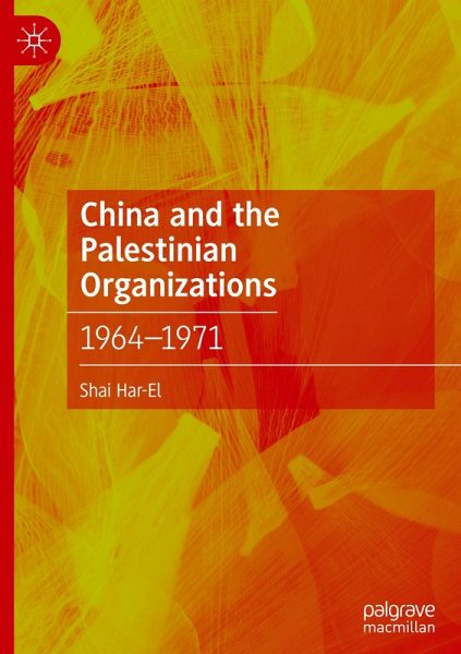 China and the Palestinian Organizations China and the Palestinian Organizations