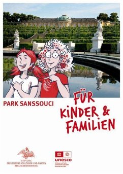 Park Sanssouci für Kinder & Familien - Hohenthal, Dorothee;Hollender, Silke;Otte, Wilma