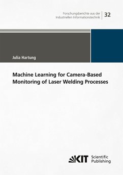 Machine Learning for Camera-Based Monitoring of Laser Welding Processes - Hartung, Julia