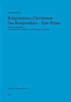 Religionsloses Christentum - Das Kompendium - Eine Bilanz - Mierzwa, Roland