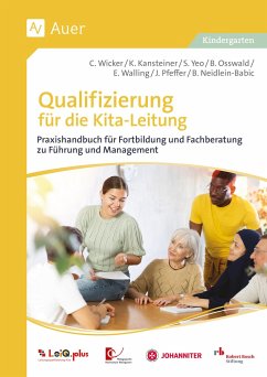 Qualifizierung für die Kita-Leitung - Wicker, Carolin;u.a., Katja Kansteiner