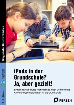 iPads in der Grundschule? Ja, aber gezielt! - Fröhlich, Jennifer