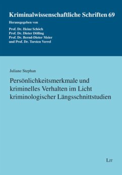 Persönlichkeitsmerkmale und kriminelles Verhalten im Licht kriminologischer Längsschnittstudien - Stephan, Juliane