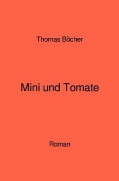 Mini und Tomate - Böcher, Thomas