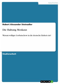 Die Haltung Moskaus (eBook, PDF) - Steinadler, Robert Alexander
