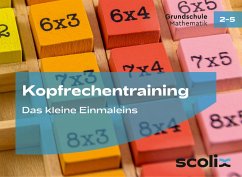 Kopfrechentraining: Das kleine Einmaleins - Flick, Katharina;Mall, Max