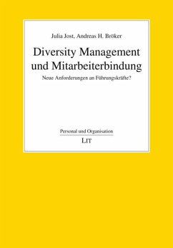 Diversity Management und Mitarbeiterbindung - Jost, Julia; Bröker, Andreas H.