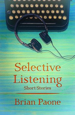 Selective Listening (eBook, ePUB) - Paone, Brian