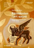 Réinventer l'art sacré Réinventer l'art sacré